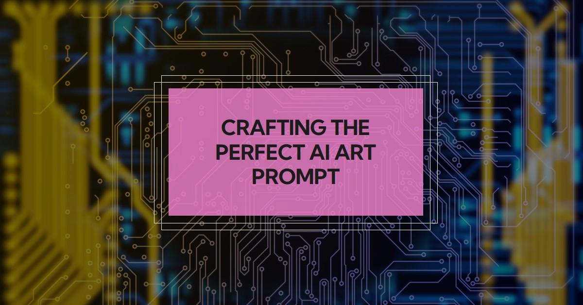 A Guide to Crafting the Perfect AI Art Prompt with EnhanceAI